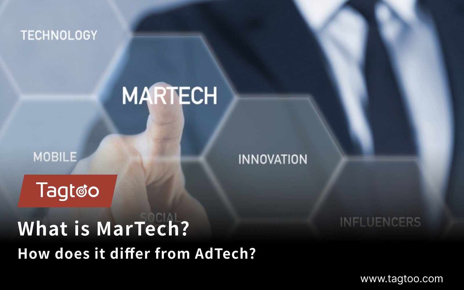What is MarTech? How does it differ from AdTech?