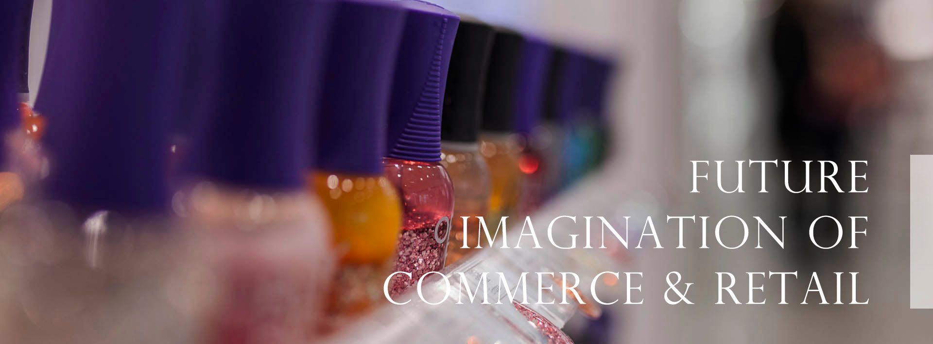 【Trend】Future Imagination of Ecommerce & Retail