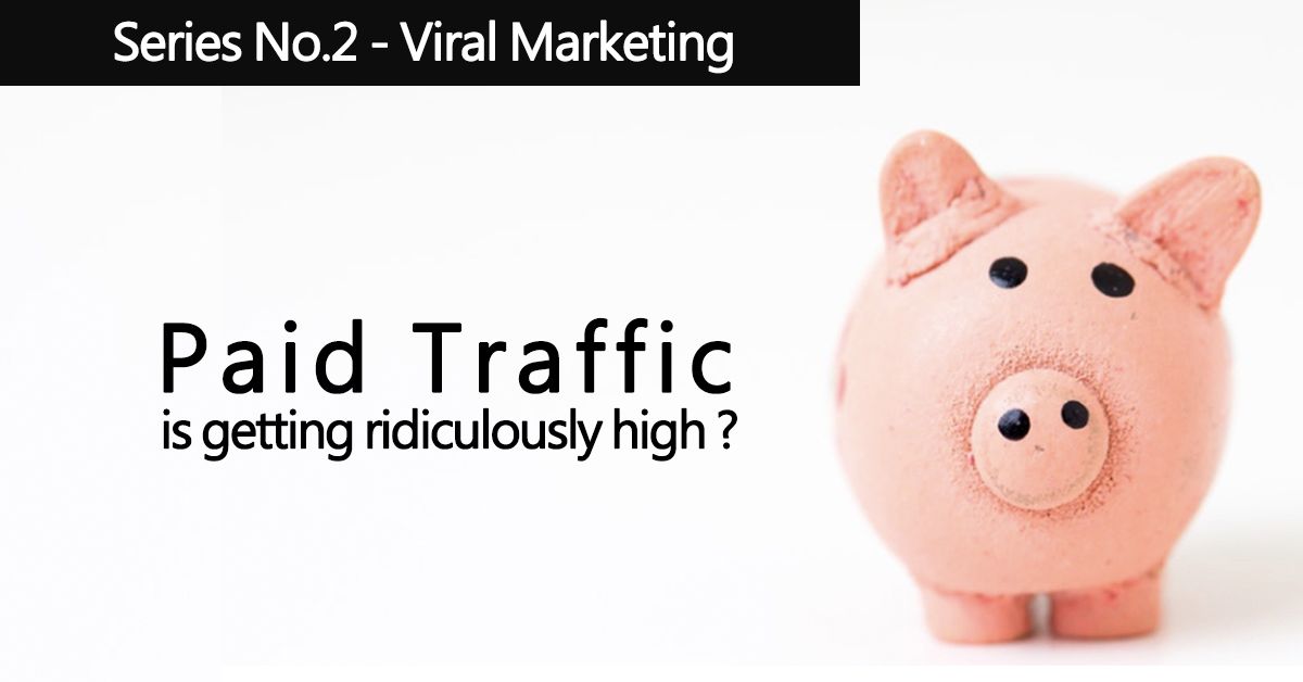 Series No.2 | What should brand marketers do when paid traffic is getting ridiculously high?